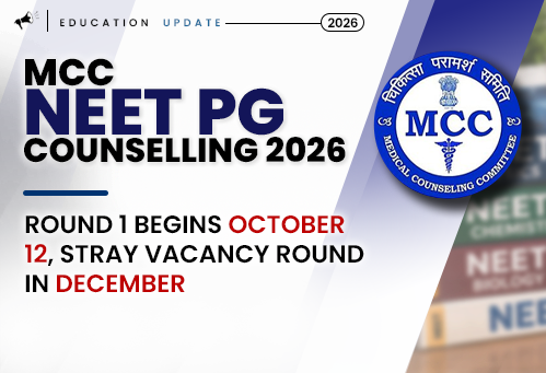 NEET PG Counselling 2026 Schedule: Round 1 Begins October 12, Stray Vacancy Round in December