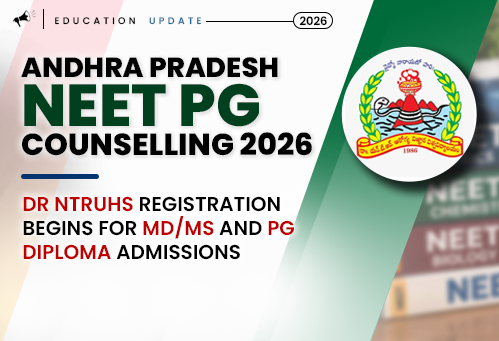 AP NEET PG Counselling 2026: Dr NTRUHS Registration Begins for MD/MS and PG Diploma Admissions