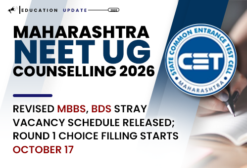 Maharashtra NEET UG Counselling 2026: Revised MBBS, BDS Stray Vacancy Schedule Released; Round 1 Choice Filling Starts October 17