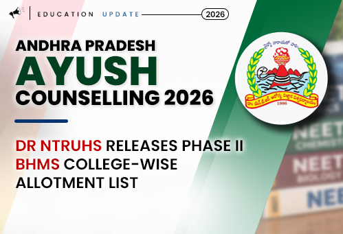 AP AYUSH Counselling 2026: Dr NTRUHS Releases Phase II BHMS College-Wise Allotment List