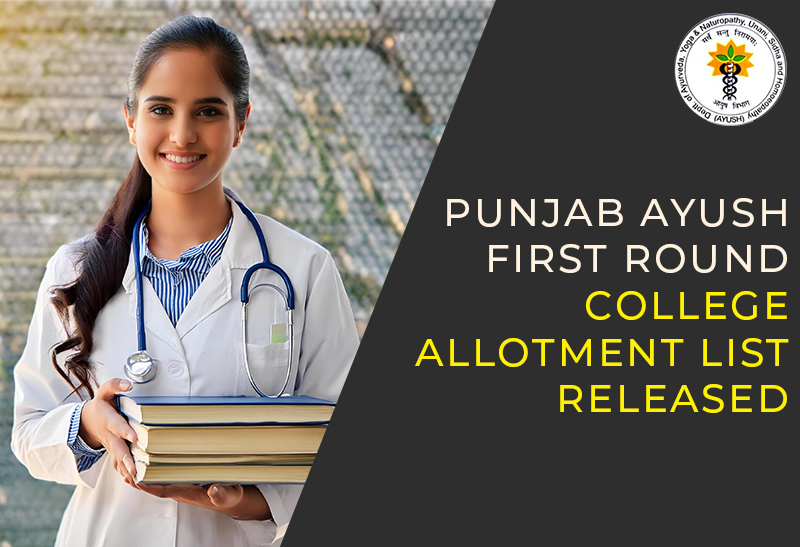 Punjab AYUSH First Round College Allotment List Released