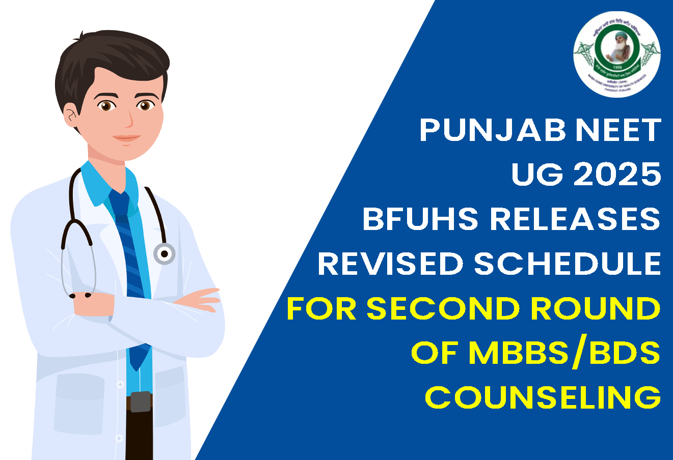 Punjab NEET UG 2025 BFUHS Releases Revised Schedule for Second Round of MBBS/BDS Counseling