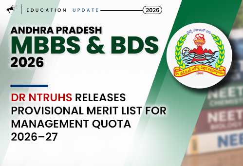 Dr NTRUHS Releases Provisional Merit List for MBBS and BDS Management Quota 2026–27