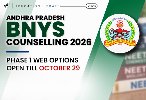 Dr NTRUHS BNYS Counselling 2026: Phase 1 Web Options Open Till October 29
