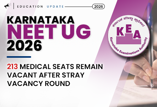 KEA Karnataka NEET UG 2026: 213 Medical Seats Remain Vacant After Stray Vacancy Round