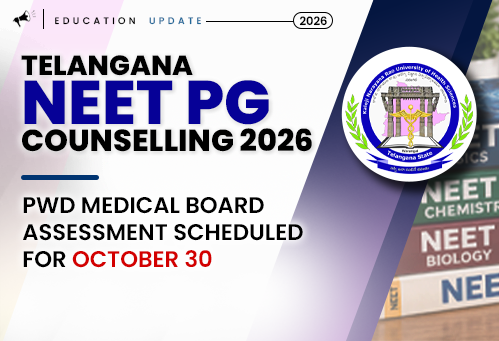 KNRUHS NEET PG Counselling 2026: PwD Medical Board Assessment Scheduled for October 30