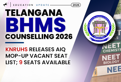 KNRUHS Releases BHMS AIQ Mop-Up Counselling 2026 Vacant Seat List; 9 Seats Available