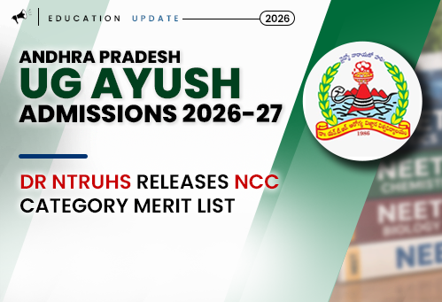 Dr NTRUHS Releases NCC Category Merit List for AP UG AYUSH Admissions 2026-27