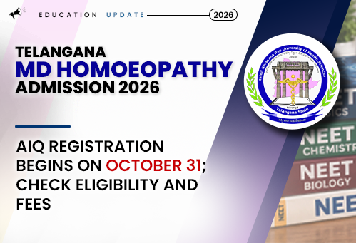 KNRUHS MD Homoeopathy Admission 2026: AIQ Registration Begins on October 31; Check Eligibility and Fees