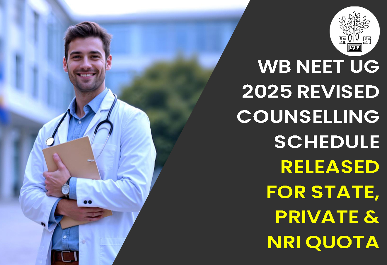WB NEET UG 2025 Revised Counselling Schedule Released for State, Private & NRI Quota