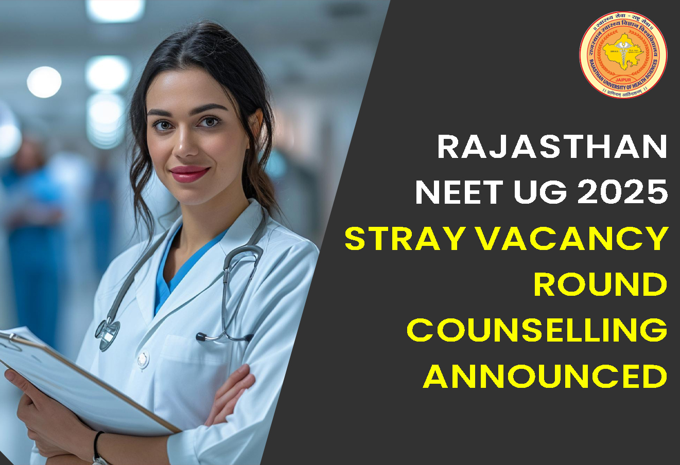 Rajasthan NEET UG 2025: Stray Vacancy Round Counselling Announced