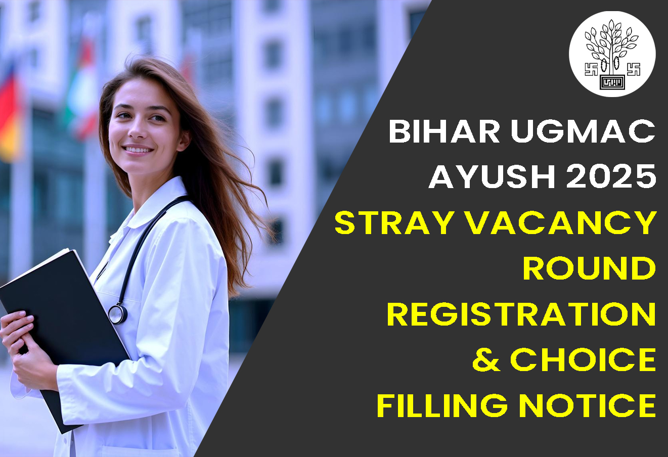 Bihar UGMAC Ayush 2025: Stray Vacancy Round Registration & Choice Filling Notice