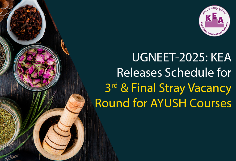 UGNEET-2025: KEA 3rd & Final Stray Vacancy Round for AYUSH Courses Extented to 06-12-2025 up 05:00 PM