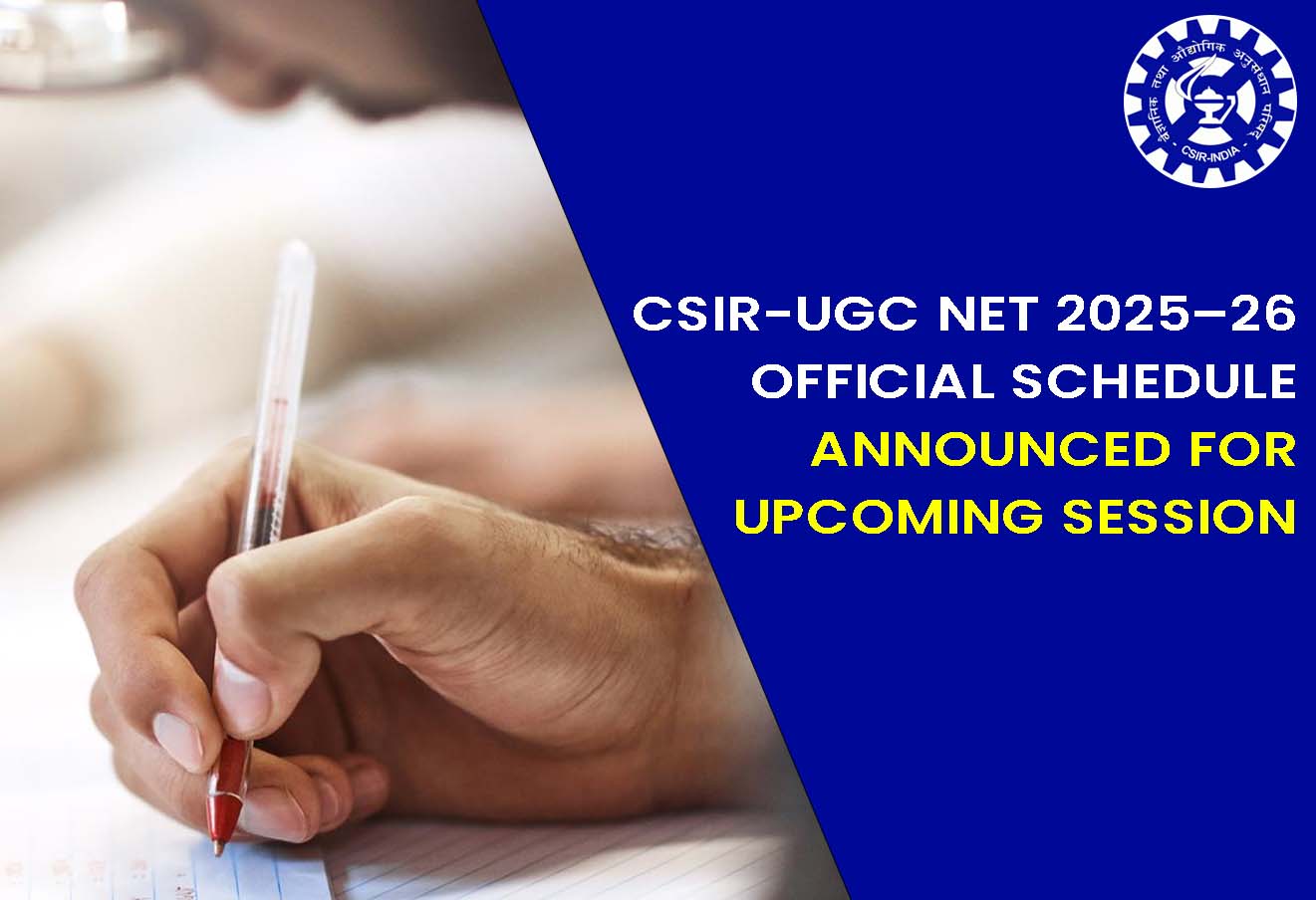 CSIR-UGC NET 2025–26: Official Schedule Announced for Upcoming Session
