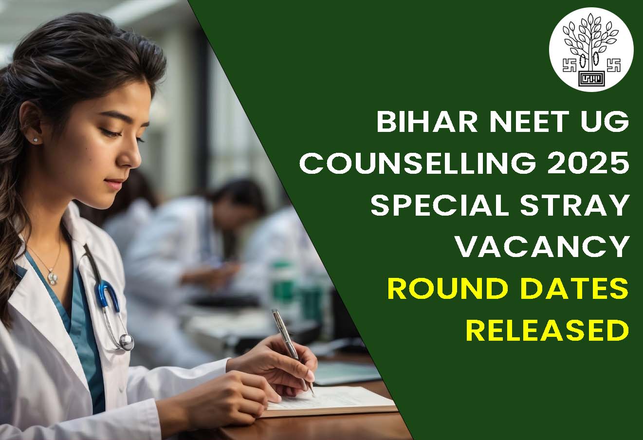 Bihar NEET UG Counselling 2025: Special Stray Vacancy Round Dates Released