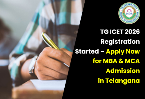 TG ICET 2026 Registration Started – Apply Now for MBA & MCA Admission in Telangana