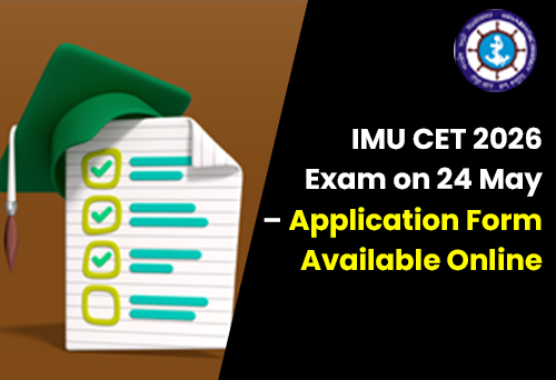 IMU CET 2026 Exam on 24 May – Application Form Available Online