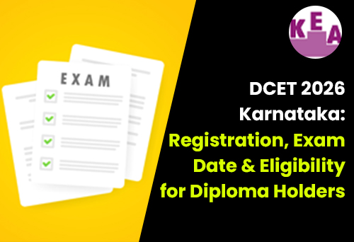 DCET 2026 Karnataka: Registration, Exam Date & Eligibility for Diploma Holders