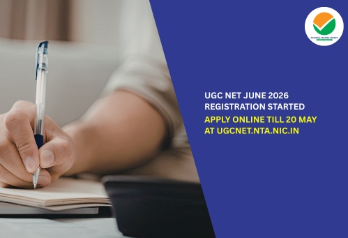 UGC NET June 2026 Registration Started; Apply Online Till 20 May at ugcnet.nta.nic.in