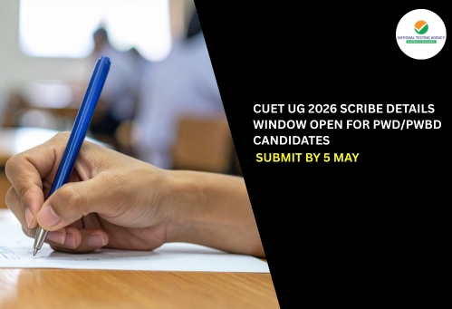CUET UG 2026 Scribe Details Window Open for PwD/PwBD Candidates; Submit by 5 May