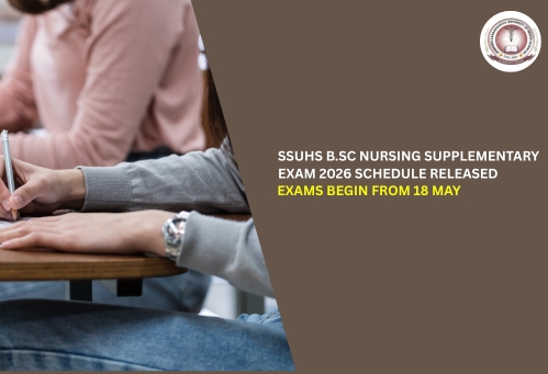 SSUHS B.Sc Nursing Supplementary Exam 2026 Schedule Released; Exams Begin from 18 May