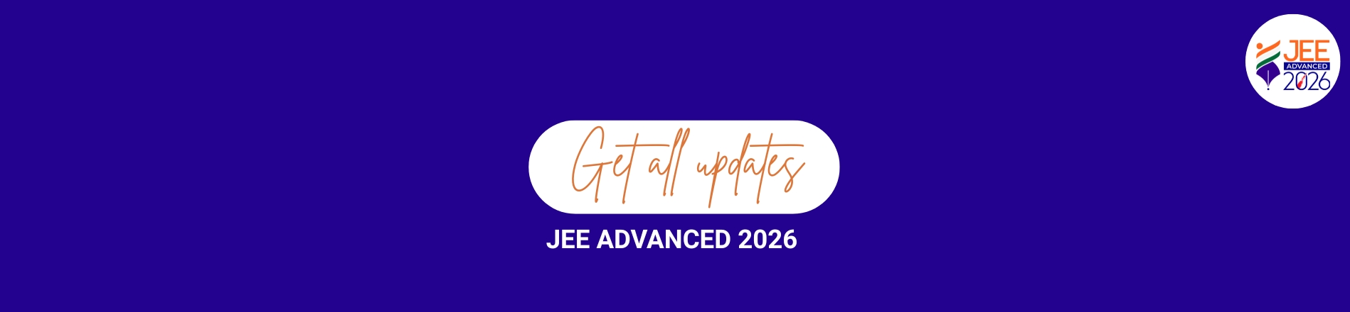 JEE Advanced 2026 Registration Last Date Extended Till 05 May