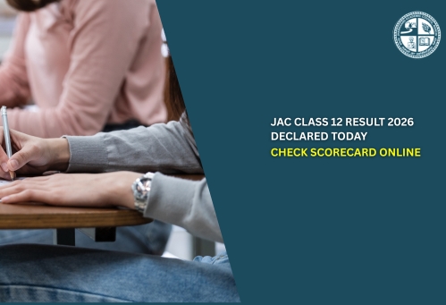 JAC Class 12 Result 2026 Declared Today: Check Scorecard Online