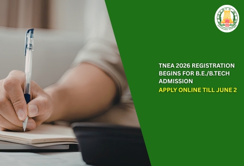 TNEA 2026 Registration Begins for B.E./B.Tech Admission; Apply Online Till June 2