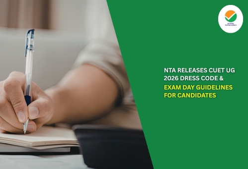 NTA Releases CUET UG 2026 Dress Code & Exam Day Guidelines for Candidates