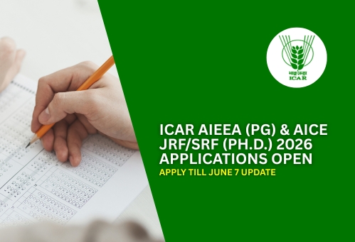 ICAR AIEEA (PG) & AICE JRF/SRF (Ph.D.) 2026 Applications Open; Apply Till June 7