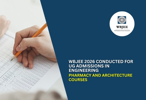 WBJEE 2026 Conducted for UG Admissions in Engineering, Pharmacy and Architecture Courses