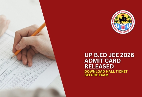 UP B.Ed JEE 2026 Admit Card Released; Download Hall Ticket Before Exam
