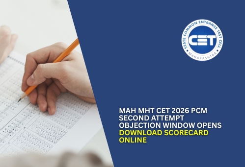 MAH MHT CET 2026 PCM Second Attempt Objection Window Opens, Candidates Can Raise Challenges Till May 30