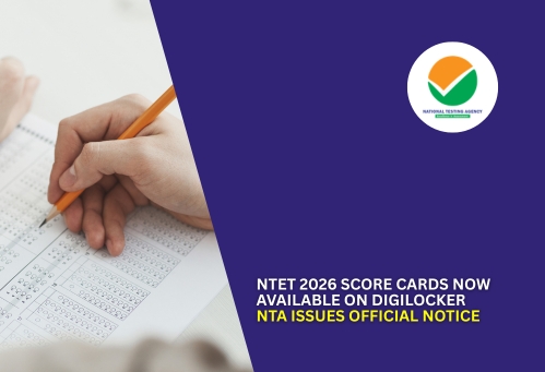 NTET 2026 Score Cards Now Available on DigiLocker, NTA Issues Official Notice