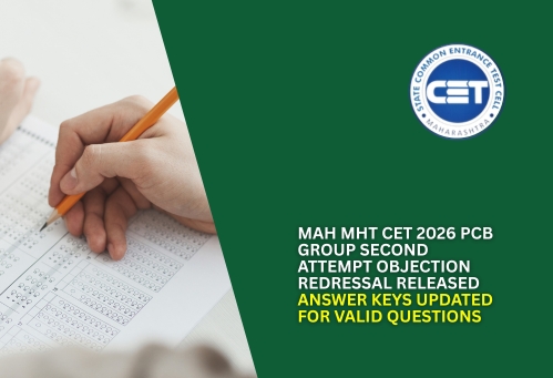 MAH MHT CET 2026 PCB Group Second Attempt Objection Redressal Released; Answer Keys Updated for Valid Questions