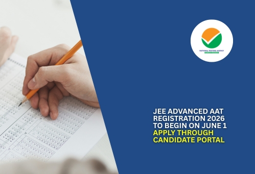 JEE Advanced AAT Registration 2026 to Begin on June 1; Apply Through Candidate Portal