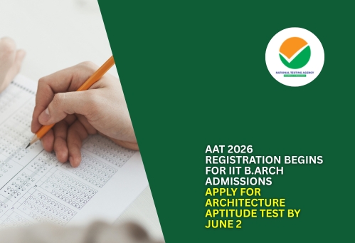 AAT 2026 Registration Begins for IIT B.Arch Admissions; Apply for Architecture Aptitude Test by June 2