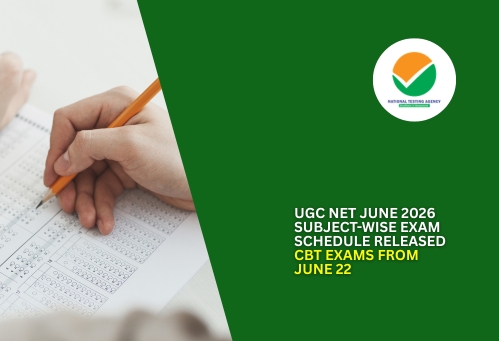 UGC NET June 2026 Subject-Wise Exam Schedule Released; CBT Exams from June 22