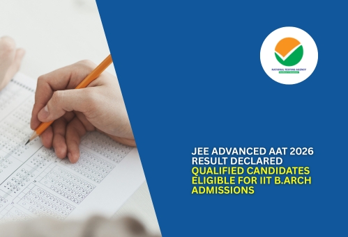 JEE Advanced AAT 2026 Result Declared; Qualified Candidates Eligible for IIT B.Arch Admissions