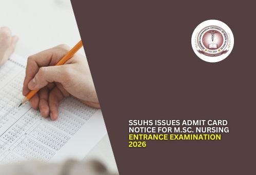 SSUHS Issues Admit Card Notice for M.Sc. Nursing Entrance Examination 2026
