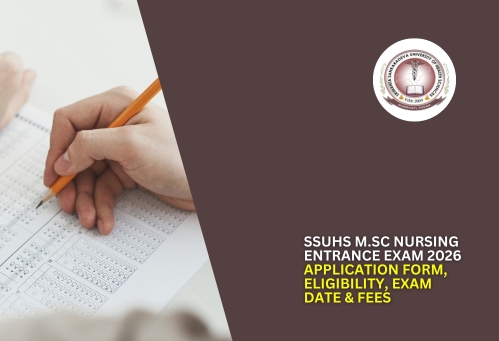 SSUHS M.Sc Nursing Entrance Exam 2026: Application Form, Eligibility, Exam Date & Fees