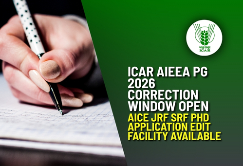 ICAR AIEEA PG 2026 Correction Window Open; AICE JRF SRF PhD Application Edit Facility Available