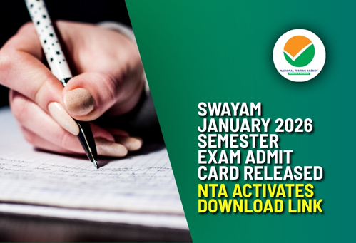 SWAYAM January 2026 Semester Exam Admit Card Released; NTA Activates Download Link