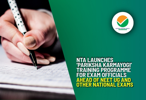 NTA Launches ‘Pariksha Karmayogi’ Training Programme for Exam Officials Ahead of NEET UG and Other National Exams