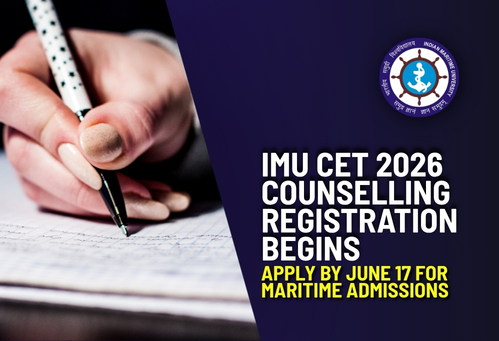 IMU CET 2026 Counselling Registration Begins; Apply by June 17 for Maritime Admissions