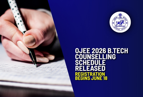 OJEE 2026 B.Tech Counselling Schedule Released; Registration Begins June 18