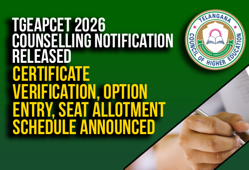 TGEAPCET 2026 Counselling Notification Released: Certificate Verification, Option Entry, Seat Allotment Schedule Announced