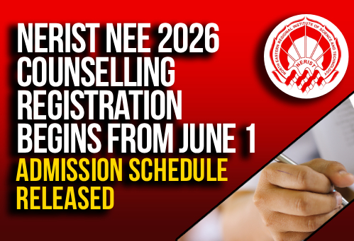 NERIST NEE 2026 Counselling Registration Begins from June 1; Admission Schedule Released