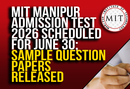 MIT Manipur Admission Test 2026 Scheduled for June 30; Sample Question Papers Released