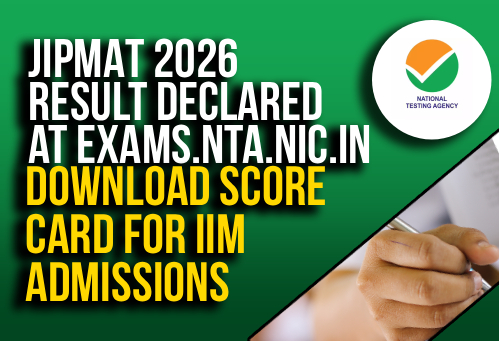 JIPMAT 2026 Result Declared at exams.nta.nic.in; Download Score Card for IIM Admissions